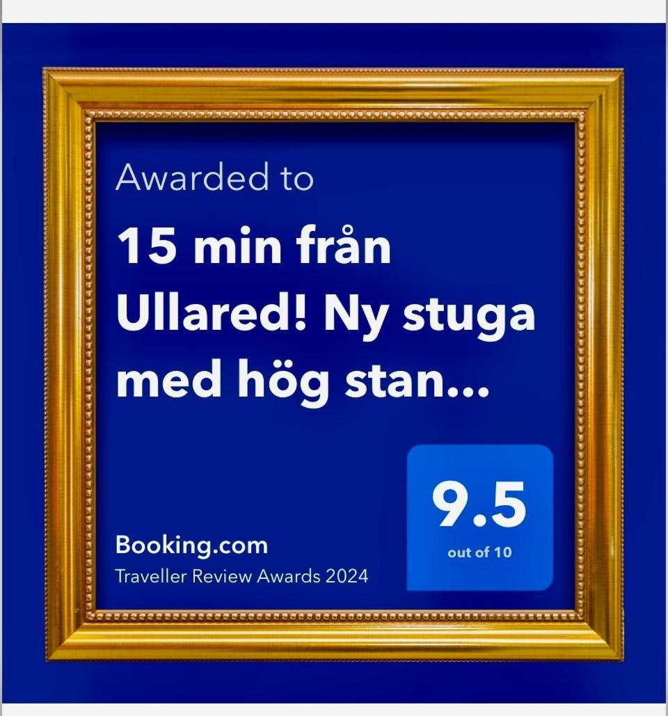 15 Min Fran Ullared! Ny Stuga Med Hoeg Standard! Älvsered Exterior foto